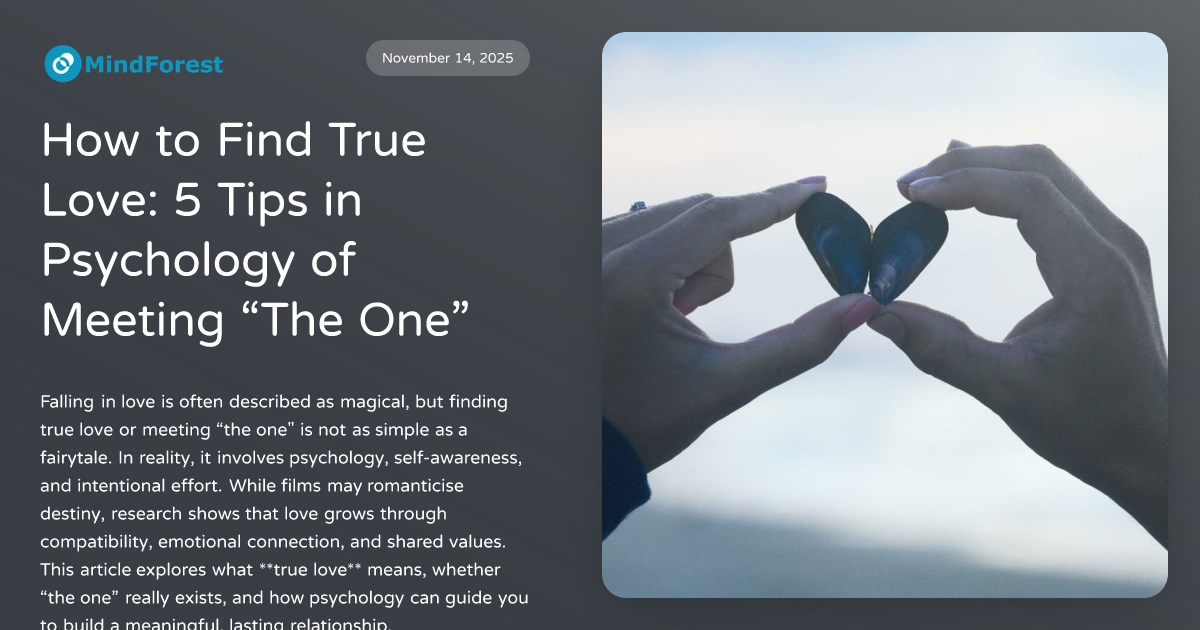 How to Find True Love 5 Tips in Psychology of Meeting “The One”