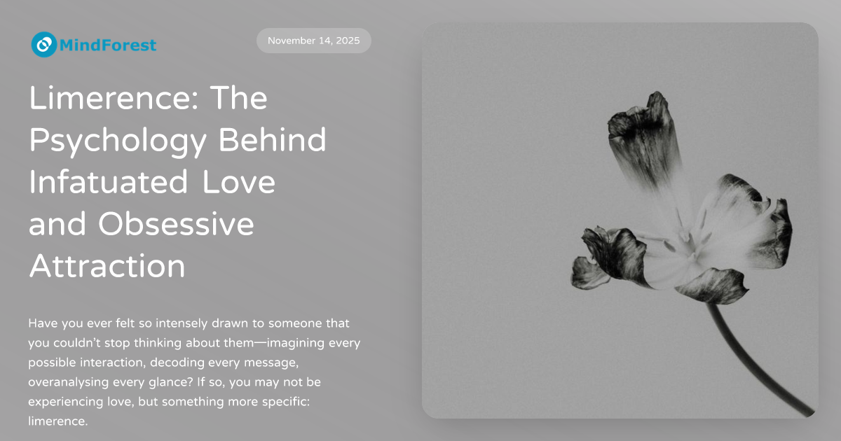 Limerence The Psychology Behind Infatuated Love and Obsessive Attraction